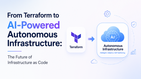 From Terraform to AI-Powered Autonomous Infrastructure: The Future of Infrastructure as Code