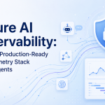 Secure AI Observability: Building a Production-Ready OpenTelemetry Stack for LLM Agents