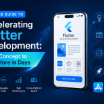 The 2026 Guide to Accelerating Flutter Development: From Concept to App Store in Days