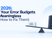 SRE 2026: Why Your Error Budgets Are Meaningless (And How to Fix Them)