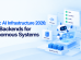Agentic AI Infrastructure 2026: Build Backends for Autonomous Systems